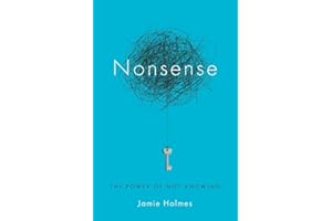 Nonsense: The Power of Not Knowing