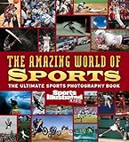 Sports Illustrated Kids: The Amazing World of Sports