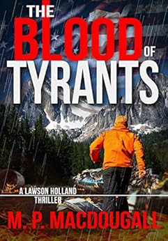 The Blood Of Tyrants Lawson Holland Thrillers Book 1