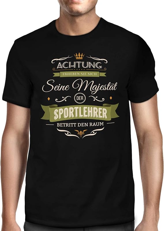 Fashionalarm Herren TShirt Seine Majestät der Sportlehrer Fun