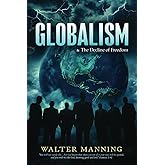 Globalism: The Decline of Freedom