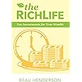 The RichLife: Ten Investments for True Wealth