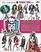 Monster High Character Encyclopedia: More Than 180 Monster High Dolls
