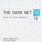 The Dark Net: Inside the Digital Underworld