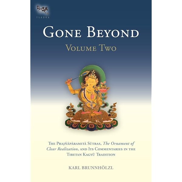 Gone Beyond (Volume 1): The Prajnaparamita Sutras, The Ornament of