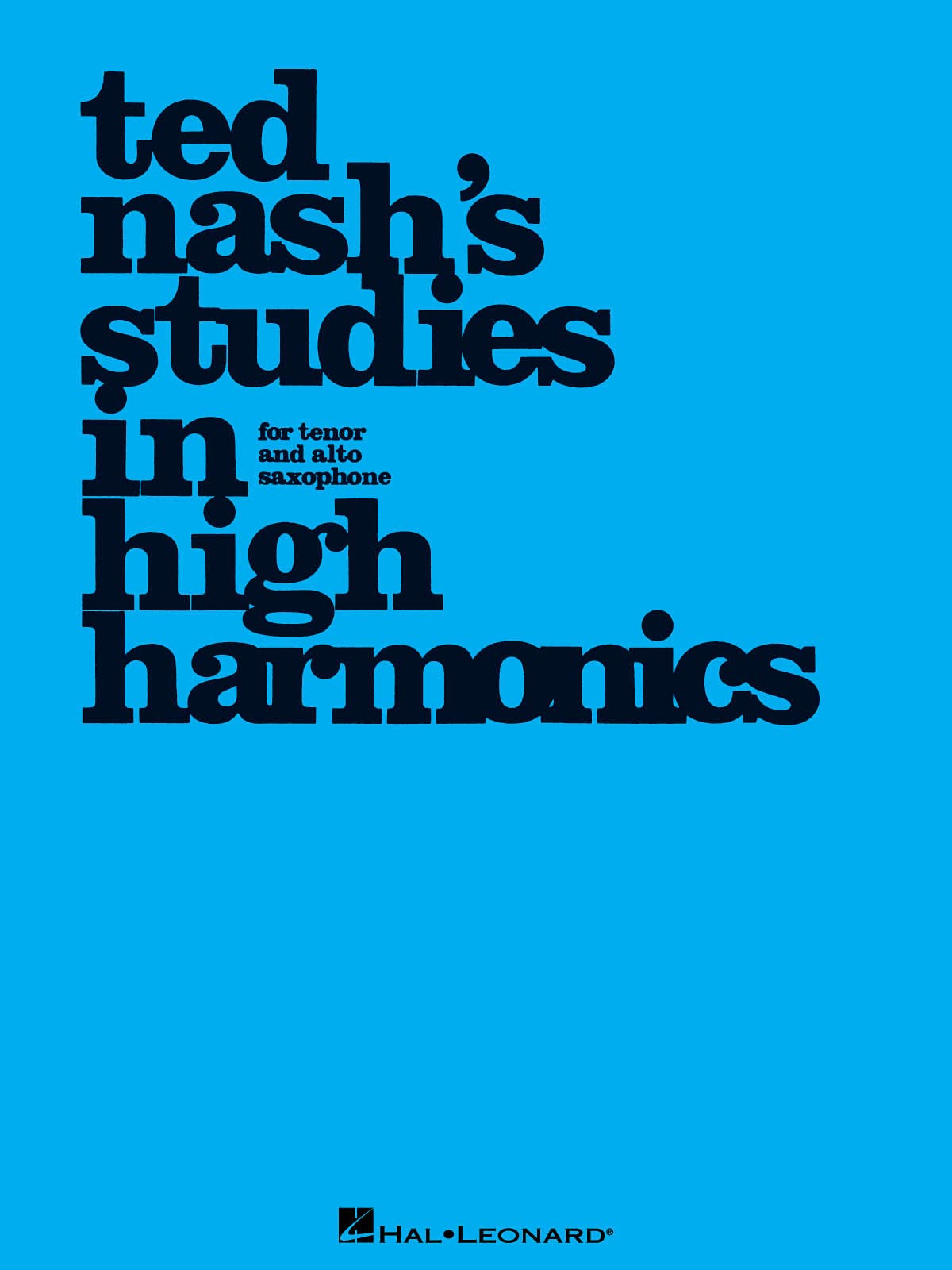 Ted Nash's Studies in High Harmonics. Saxophone.: For Tenor and Alto Saxophone