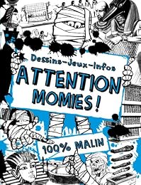Attention, momies !