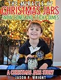 Christmas Jars, Snow Cones and Dimes: A Christmas Jars Short Story