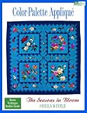 Color Palette Applique: The Seasons in Bloom by 
