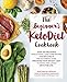 The Beginner's KetoDiet Cookbook: Over 100 Delicious Whole Food, Low-Carb Recipes for Getting in the Ketogenic Zone, Breaking Your Weight-Loss ... for Life (Volume 6) (Keto for Your Life, 6)