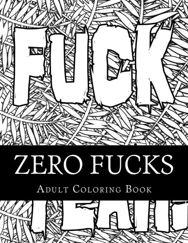 Download Zero Fucks: Adult Coloring Book Download Zero Fucks: Adult Coloring Book