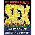 The Cartoon Guide to Sex (Cartoon Guide Series)