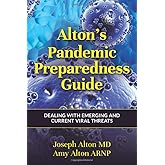 Alton's Pandemic Preparedness Guide: Dealing with Emerging and Current Viral Threats