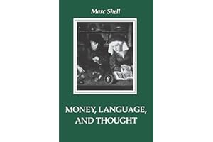 Money, Language, and Thought: Literary and Philosophic Economies from the Medieval to the Modern Era