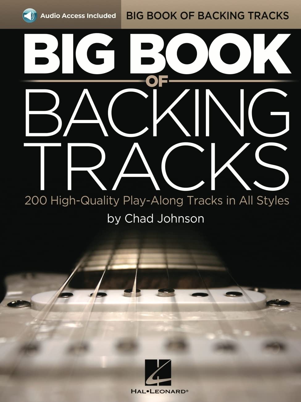 Big Book of Backing Tracks | 200 High-Quality Play-Along Tracks in All Styles (Includes Online Access Code) | Professional Practice Tracks for Lead Rhythm Guitarists and Improvisation Training