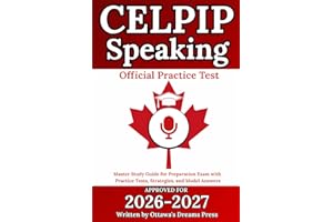 CELPIP Speaking: Master Study Guide for Preparation Exam with Official Practice Tests, Strategies, and Model Answers