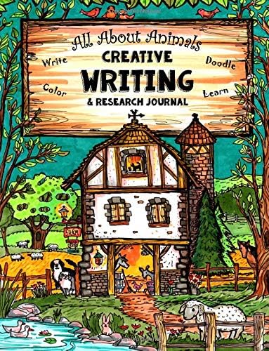 All About Animals - Creative Writing & Research Journal: Write, Color, Research & Doodle - All Ages