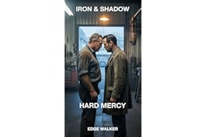 HARD MERCY: He survived the cage. He couldn't survive the man who sat with him inside it. (IRON & SHADOW Series)