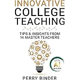 Innovative College Teaching: Tips & Insights from 14 Master Teachers