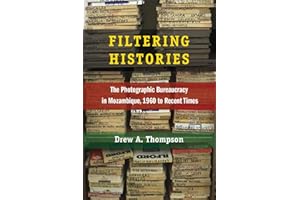 Filtering Histories: The Photographic Bureaucracy in Mozambique, 1960 to Recent Times (African Perspectives)