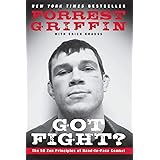 Got Fight?: The 50 Zen Principles of Hand-to-Face Combat