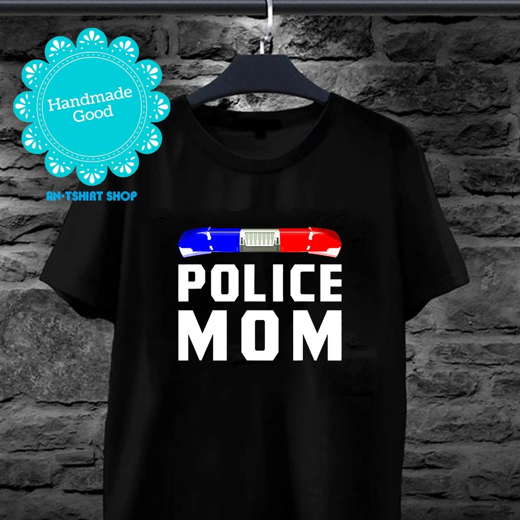 Police Mom Shirt Officer Cop Mother Tshirt For And Minaze