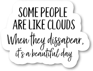 Some People are Like Clouds Sticker Funny Stickers - Laptop Stickers - 2.5" Vinyl Decal - Laptop, Phone, Tablet Vinyl Decal Sticker S183108