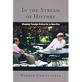 In the Stream of History: Shaping Foreign Policy for a New Era