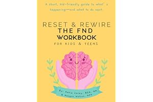 Reset & Rewire: The FND Workbook for Kids & Teens