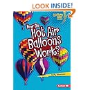 How Do Hot Air Balloons Work Lightning Bolt Books Buffy Silverman 9781467707855 Amazon Com