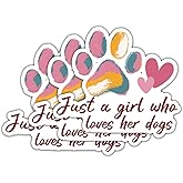 (3 Psc) Just A Girl Who Loves Her Dogs Sticker - Funny Dog Mom Decal - Best Fur Mom - Cute Footprint Sticker for Pet Lover - Footprint Pet - Decal 3 Inch for Laptop Water Bottles