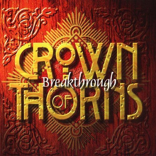 Crown Of Thorns - Breakthrough - Zortam Music