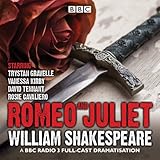 Romeo and Juliet: A BBC Radio 3 Full-Cast Dramatisation