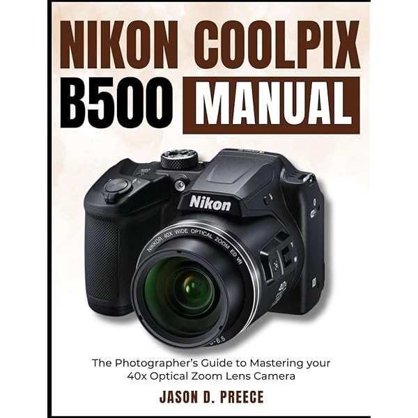 Amazon.com: Nikon Coolpix B500 Users Guide: An Easy and Simplified