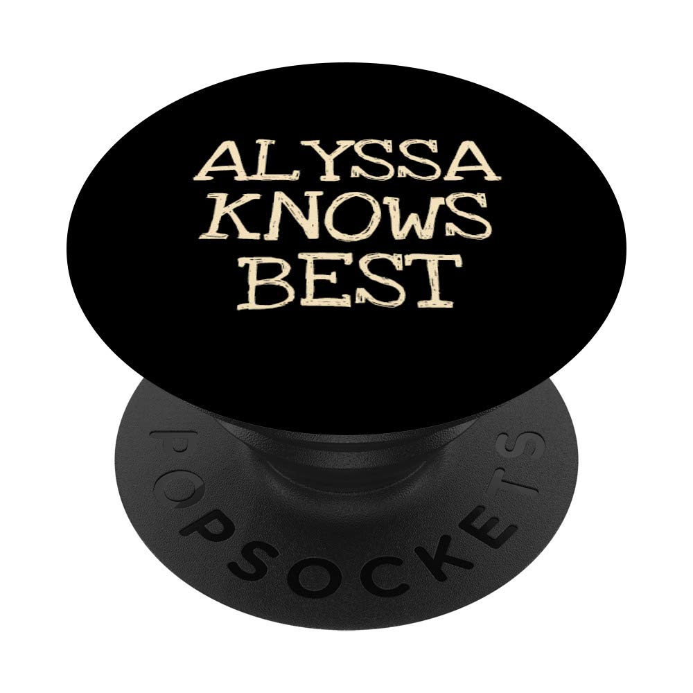 Personalized Gift for Alyssa, Funny Special Present PopSockets PopGrip: Swappable Grip for Phones & Tablets