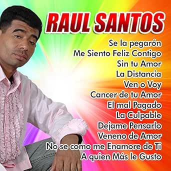 Cancer De Amor By Raul Santos On Amazon Music Amazon Com