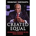 Created Equal: Clarence Thomas in His Own Words