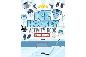 Ice Hockey Activity & coloring Book For Kids ages 4-8 : The Ultimate Hockey Themed Activity And Coloring Book | Perfect For Ice Hockey Fans: Includes: ... Word Search, I Spy, Odd One Out AND MORE!
