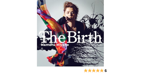 Miyano Mamoru 16thシングル The Birth Amazon Com Music