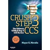 Crush Step 3 CCS: The Ultimate USMLE Step 3 CCS Review