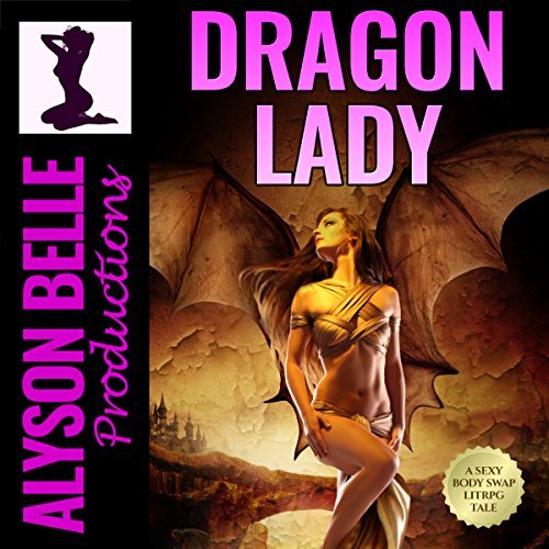 F.r.e.e Dragon Lady: A Gender Swapped LitRPG Adventure: Fantasy Swapped Online, Book 3 D.O.C