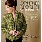 Couture Crochet Workshop