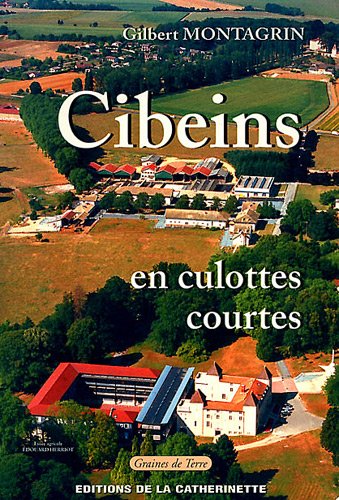 Cibeins en culottes courtes