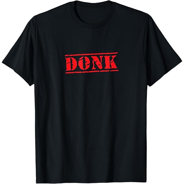 Amazon.com: DONK T-Shirt : Clothing, Shoes & Jewelry