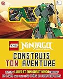 Lego Ninjago : construis ton aventure : Inclus Lloyd et son robot ninja exclusif by