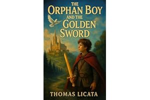 The Orphan Boy and the Golden Sword: A Young Adult Christian Fantasy (The Golden Armor series Book 1)