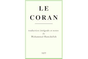 Le Coran: traduction intégrale et notes de Muhammad Hamidullah