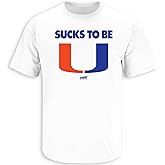 Smack Apparel Sucks to Be U (Anti-Miami) T-Shirt for Florida College Fans (SM-5XL)