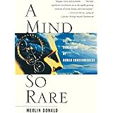 A Mind So Rare: The Evolution of Human Consciousness