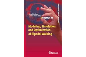 Modeling, Simulation and Optimization of Bipedal Walking (Volume 18)